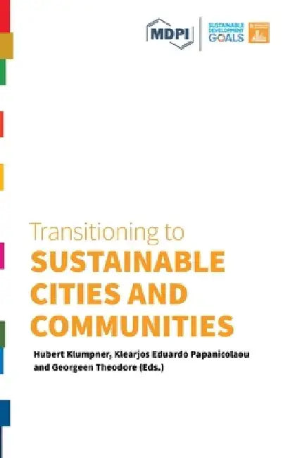Transitioning to Sustainable Cities and Communities by Hubert Klumpner
