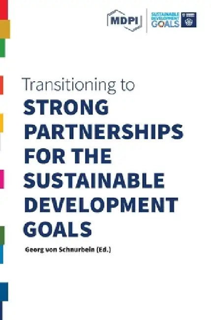 Transitioning to Strong Partnerships for the Sustainable Development Goals by Georg Von Schnurbein