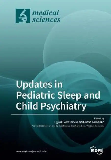 Updates in Pediatric Sleep and Child Psychiatry by Ujjwal Ramtekkar