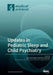 Updates in Pediatric Sleep and Child Psychiatry by Ujjwal Ramtekkar