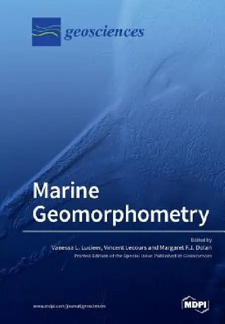 Marine Geomorphometry by Vanessa L. Lucieer