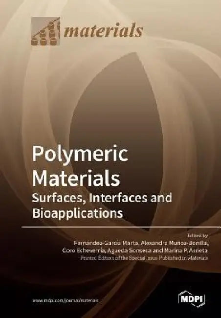 Polymeric Materials: Surfaces, Interfaces and Bioapplications by Marta Fernández-García