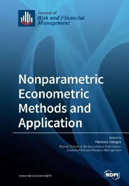 Nonparametric Econometric Methods and Application by Thanasis Stengos