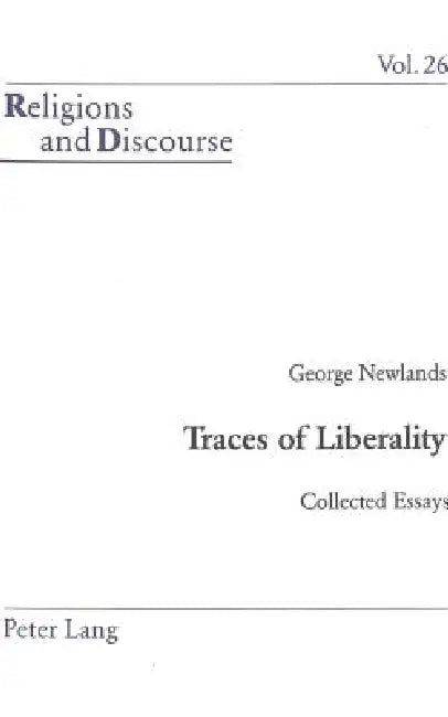 Traces of Liberality: Collected Essays by James M. M. Francis, George Newlands