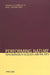 Performing Nature: Explorations in Ecology and the Arts by Giannachi, Gabriella