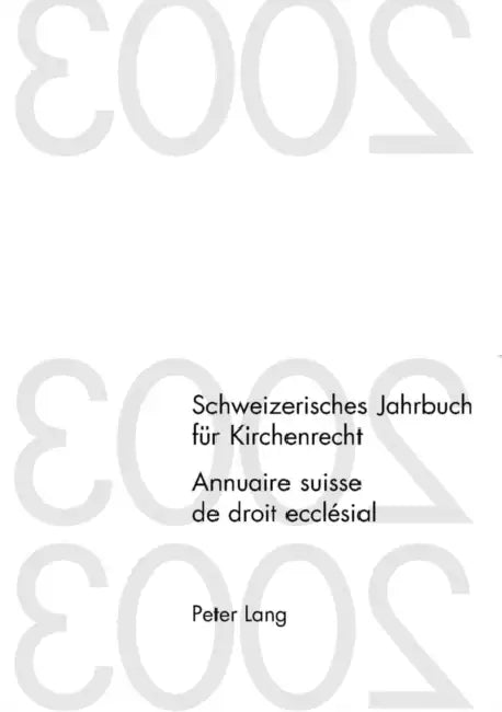 Schweizerisches Jahrbuch Fuer Kirchenrecht. Band 9 (2004)- Annuaire Suisse de Droit Ecclésial. Volume 9 (2004): Herausgegeben Im Auftrag Der Schweizer by Jakob Frey, Dieter Kraus, Wolfgang Lienemann