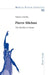 Pierre Michon: The Afterlife of Names by Peter Collier, Patrick Crowley