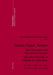 Passion, Fusion, Tension- New Education and Educational Sciences- Education Nouvelle Et Sciences de l'Éducation: End 19th - Middle 20th Century- Fin D by Bernard Schneuwly, Rita Hofstetter