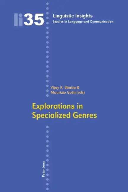 Explorations in Specialized Genres by Maurizio Gotti, Vijay K. Bhatia, Maurizio Gotti