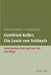 Gottfried Keller, «Die Leute Von Seldwyla»: Kritische Studien - Critical Essays by Uwe Seja, Hans-Joachim Hahn