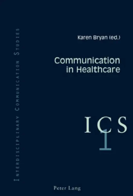 Communication in Healthcare by Karen Bryan