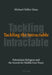 Tackling the Intractable: Palestinian Refugees and the Search for Middle East Peace by Michael Chiller-Glaus