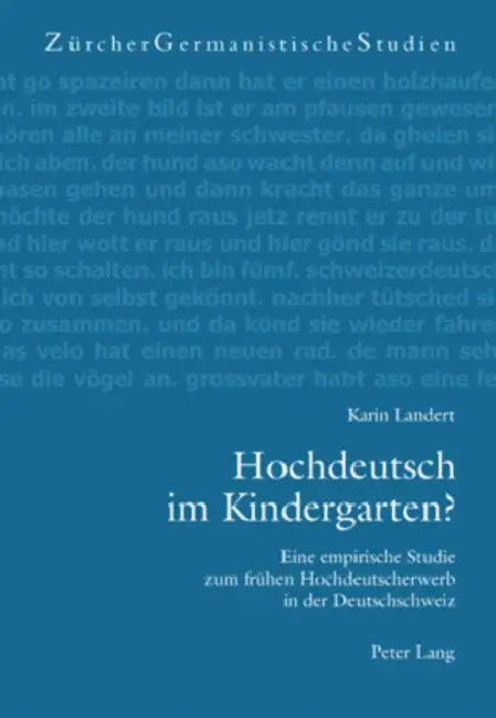 Hochdeutsch Im Kindergarten?: Eine Empirische Studie Zum Fruehen Hochdeutscherwerb in Der Deutschschweiz by Harald Burger, Karin Landert
