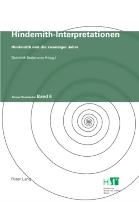 Hindemith-Interpretationen: Hindemith Und Die Zwanziger Jahre by Dominik Sackmann