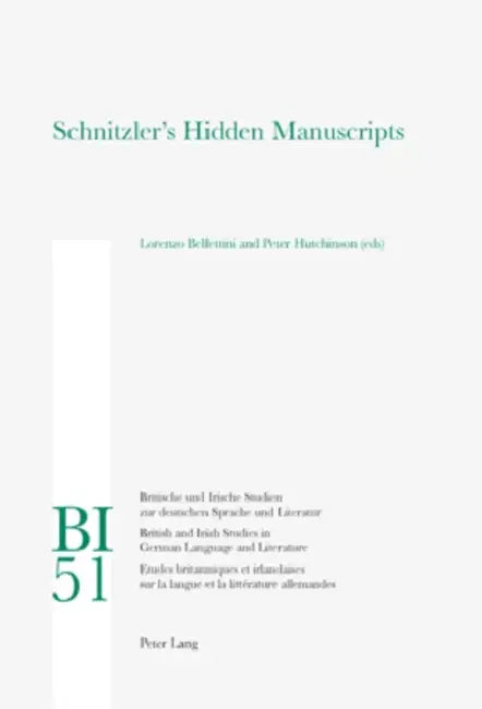 Schnitzler's Hidden Manuscripts by Lorenzo Bellettini, Peter Hutchinson
