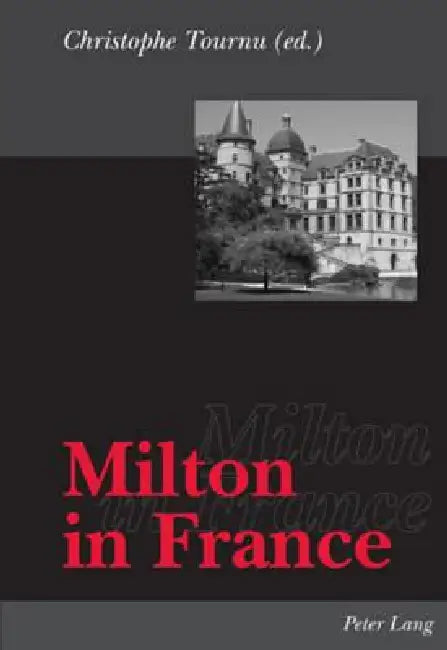 Milton in France by Christophe Tournu
