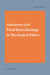 Autonomy and Food Biotechnology in Theological Ethics by Cathriona Russell