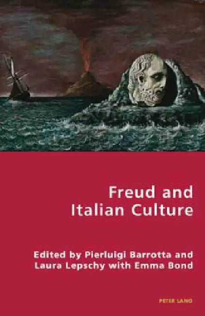 Freud and Italian Culture by Pierpaolo Antonello, Robert S. C. Gordon, Pierluigi Barrotta