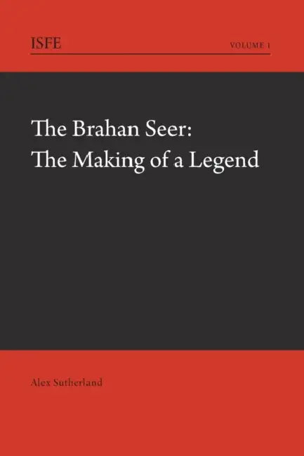 The Brahan Seer: The Making of a Legend by Anne O'Connor, Alexander Sutherland