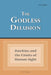 The Godless Delusion; Dawkins and the Limits of Human Sight by Joe Egan