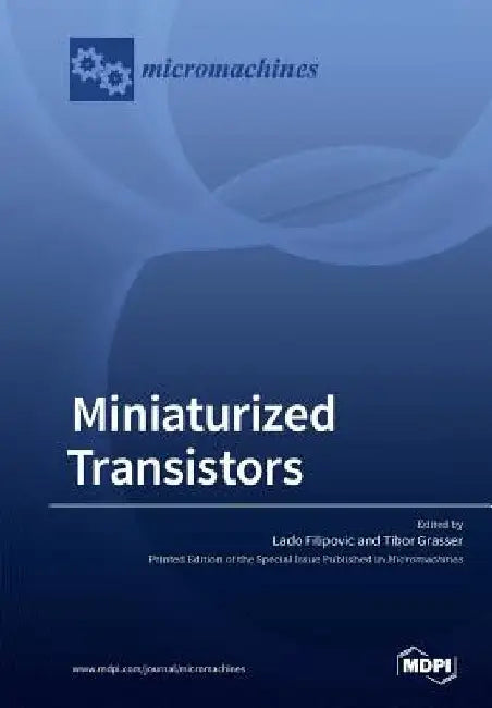Miniaturized Transistors by Lado Filipovic
