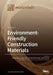 Environment-Friendly Construction Materials: Volume 3 by Shaopeng Wu