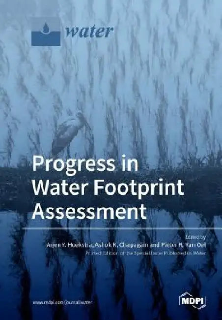 Progress in Water Footprint Assessment by Arjen Y. Hoekstra