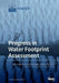 Progress in Water Footprint Assessment by Arjen Y. Hoekstra