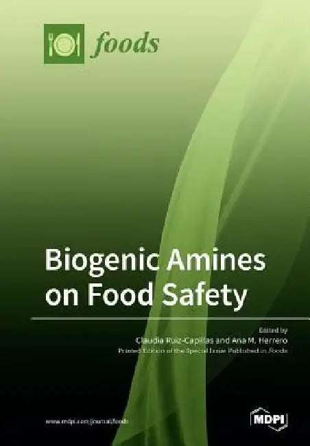 Biogenic Amines on Food Safety by Claudia Ruiz-Capillas