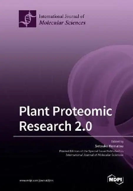 Plant Proteomic Research 2.0 by Setsuko Komatsu