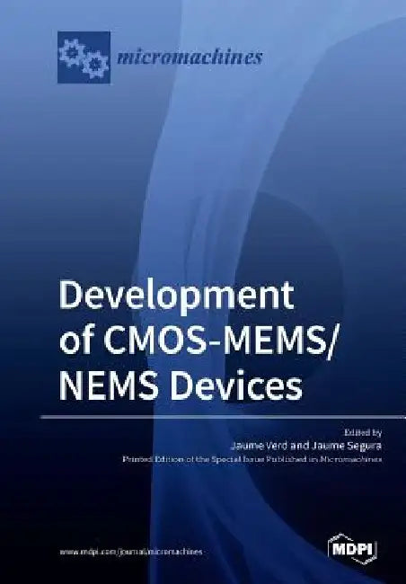 Development of CMOS-MEMS/NEMS Devices by Jaume Verd