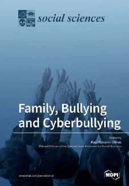 Family, Bullying and Cyberbullying by Raul Navarro Olivas