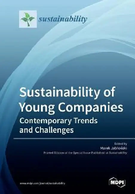 Sustainability of Young Companies: Contemporary Trends and Challenges by Marek Jabloński