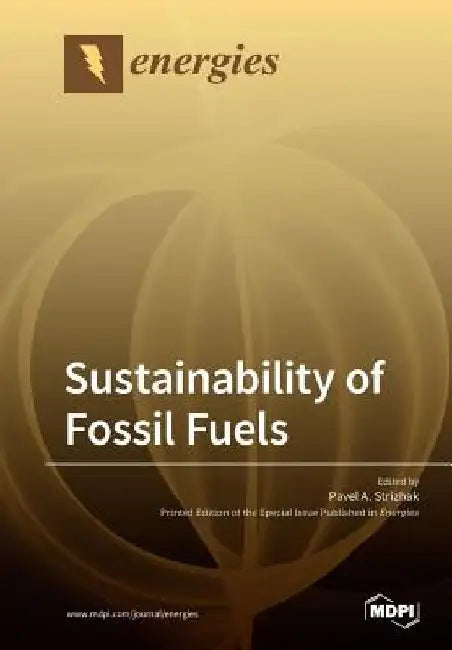 Sustainability of Fossil Fuels by Pavel a. Strizhak