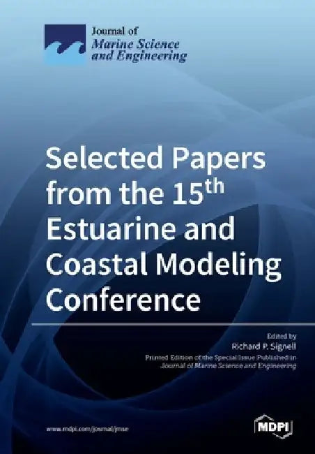 Selected Papers from the 15th Estuarine and Coastal Modeling Conference by Richard P. Signell