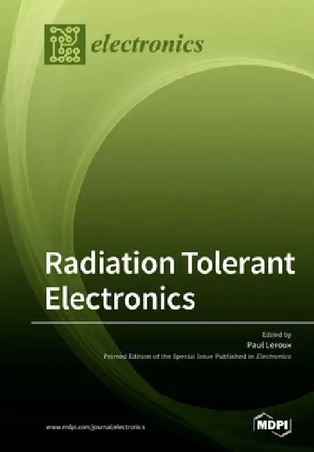 Radiation Tolerant Electronics by Paul LeRoux