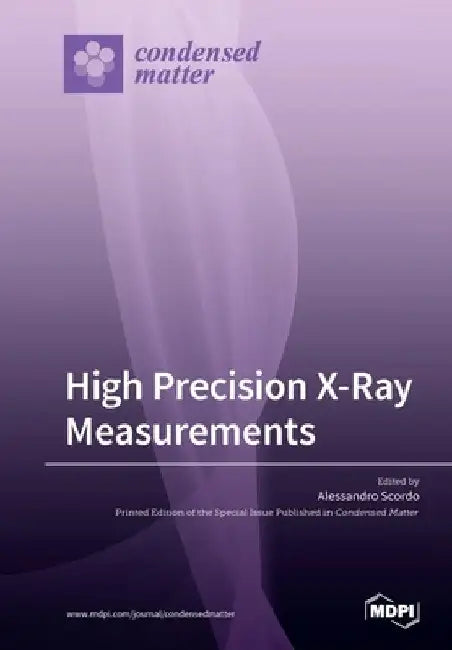 High Precision X-Ray Measurements by Alessandro Scordo