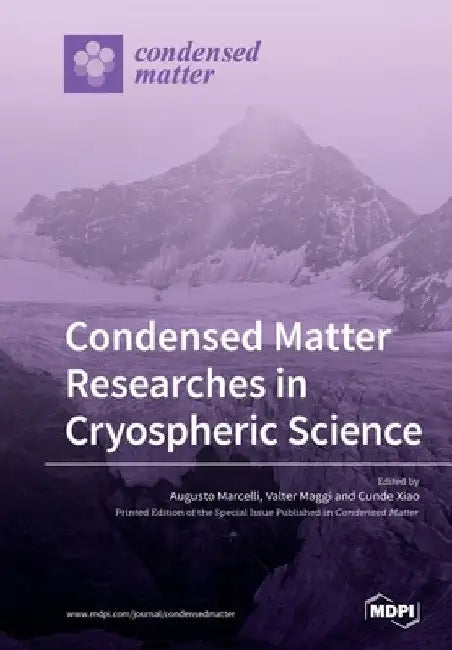 Condensed Matter Researches in Cryospheric Science by Augusto Marcelli