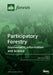 Participatory Forestry: Involvement, Information and Science by Alessandro Paletto
