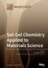 Sol-Gel Chemistry Applied to Materials Science by Michelina Catauro