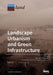 Landscape Urbanism and Green Infrastructure by Thomas Panagopoulos