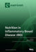 Nutrition in Inflammatory Bowel Disease (IBD) by Maitreyi Raman