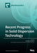 Recent Progress in Solid Dispersion Technology by Kohsaku Kawakami
