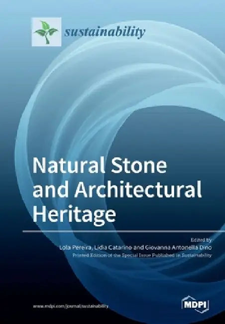 Natural Stone and Architectural Heritage by Lola Pereira