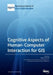 Cognitive Aspects of Human-Computer Interaction for GIS by Dieter Fritsch