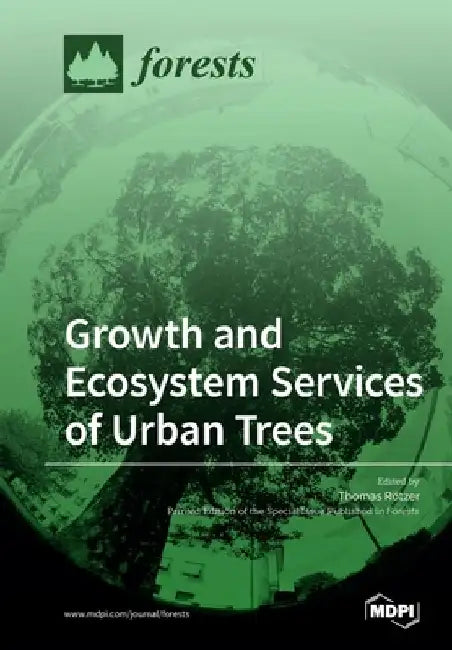 Growth and Ecosystem Services of Urban Trees by Thomas Rötzer