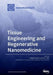 Tissue Engineering and Regenerative Nanomedicine by J. Miguel Oliveira