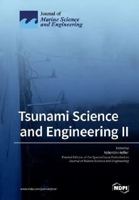 Tsunami Science and Engineering II by Valentin Heller