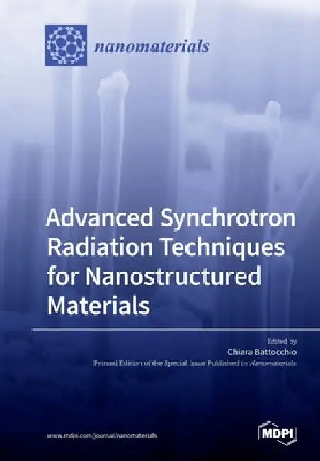 Advanced Synchrotron Radiation Techniques for Nanostructured Materials by Chiara Battocchio