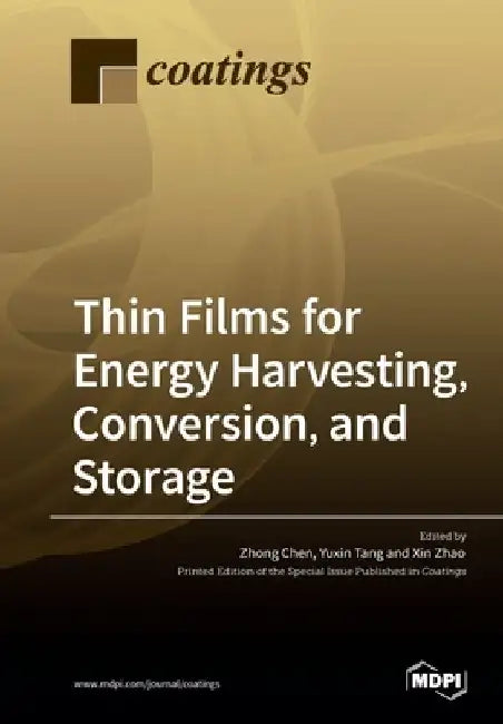 Thin Films for Energy Harvesting, Conversion, and Storage by Zhong Chen